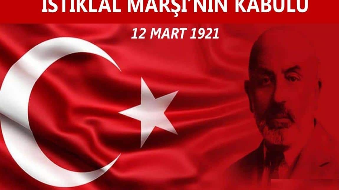 İSTİKLAL MARŞI'NIN KABULÜ VE MEHMET AKİF ERSOY'U ANMA PROGRAMI