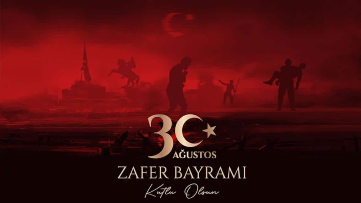 30 AĞUSTOS ZAFER BAYRAMI